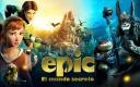 Epic: El mundo secreto